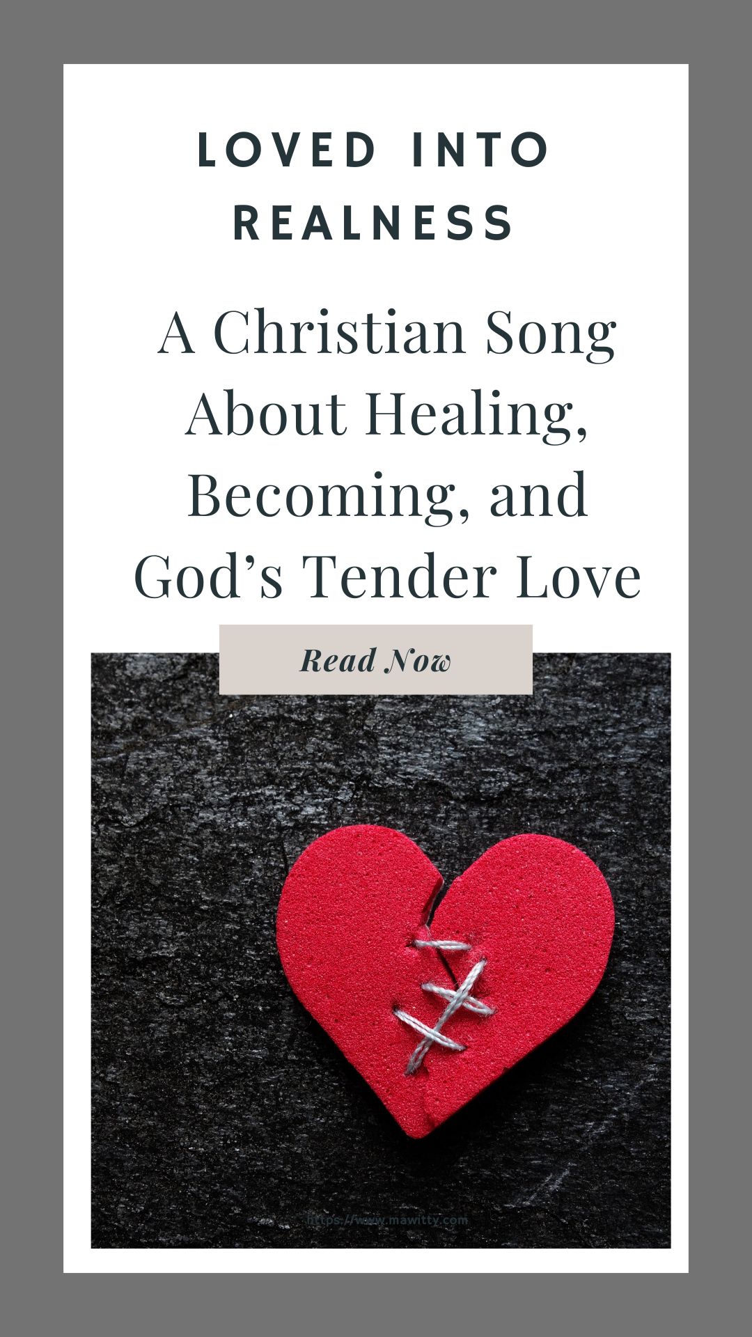 Loved Into Realness: A Christian Song About Healing, Becoming, and God’s Tender Love